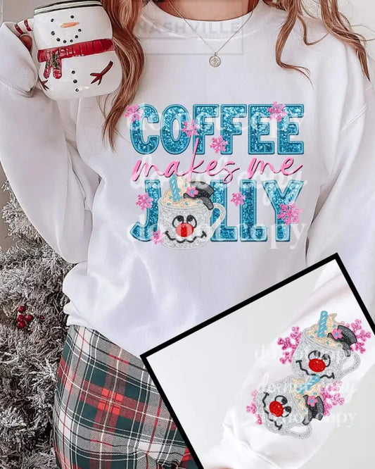 Coffee Makes Me Jolly Sweatshirt.