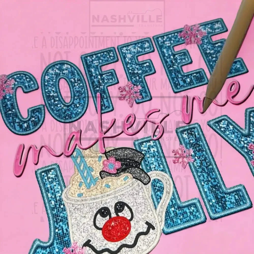 Coffee Makes Me Jolly Transfer.