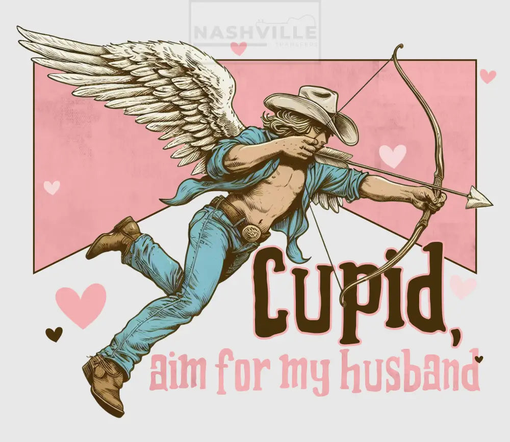 Cupid Aim For My Husband Valentines Holiday Stock Transfer. Without Bottom Wording