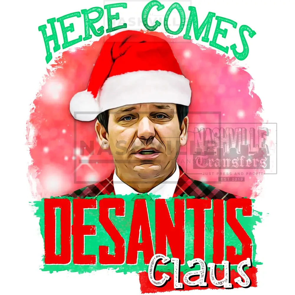 Desantis Voting Transfer. Low Heat Transfer / Here Comes Claus