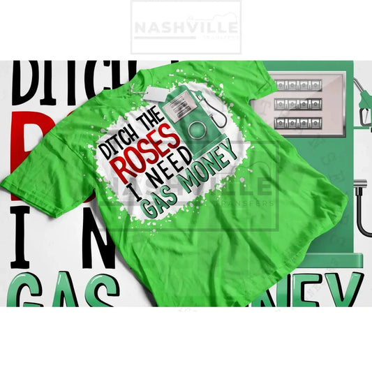 Ditch roses. Need gas.