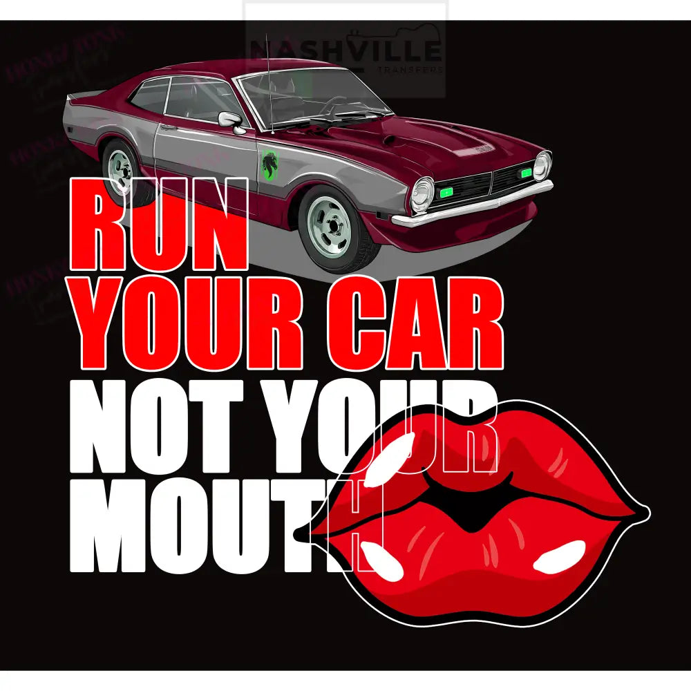 Dont Run Your Mouth Transfer Or T-Shirt