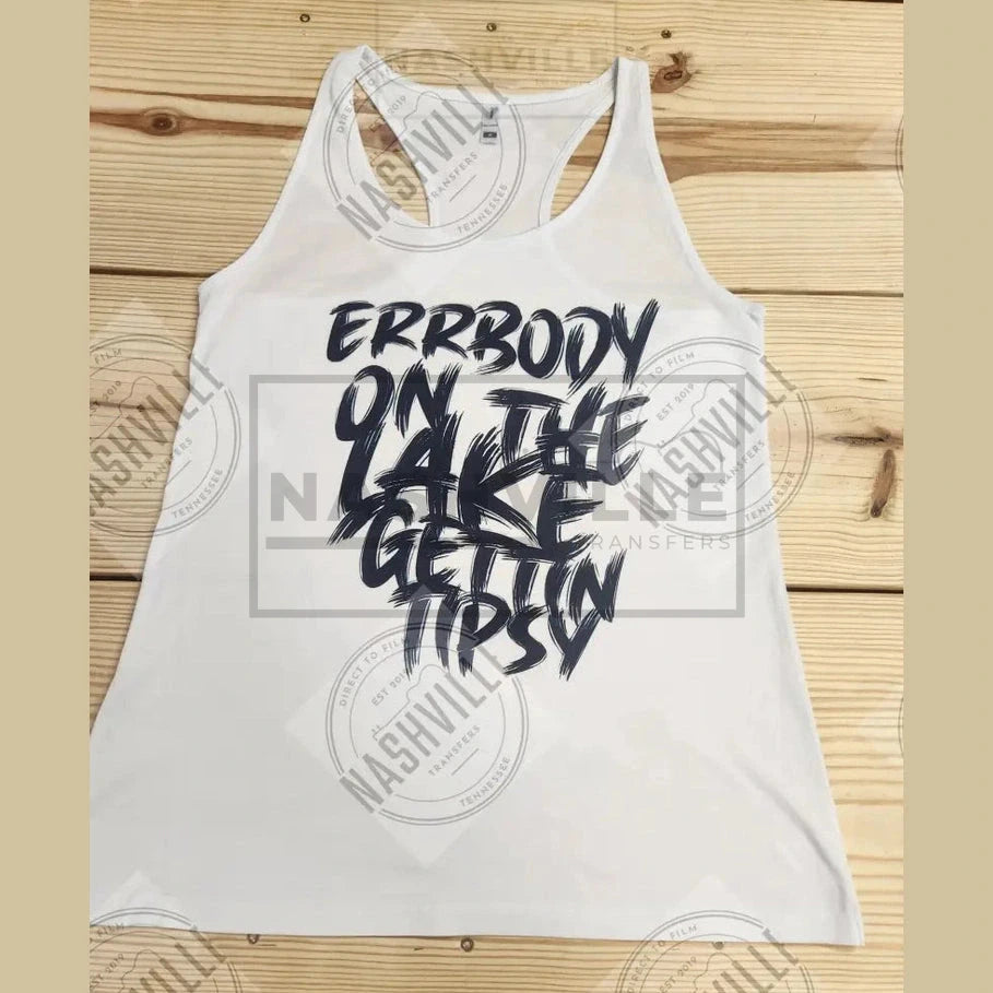 Errrbody On The Lake Getting Tipsy Tank Tee.