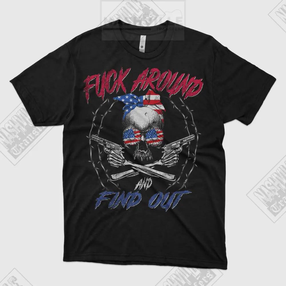 F. Around And Find Out Tee S / Flag T-Shirt