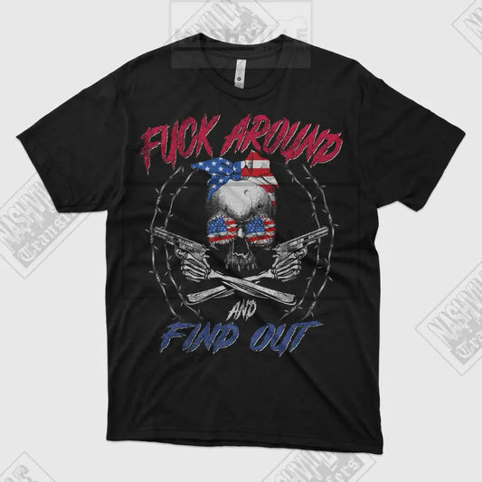 F. Around And Find Out Tee S / Flag T-Shirt
