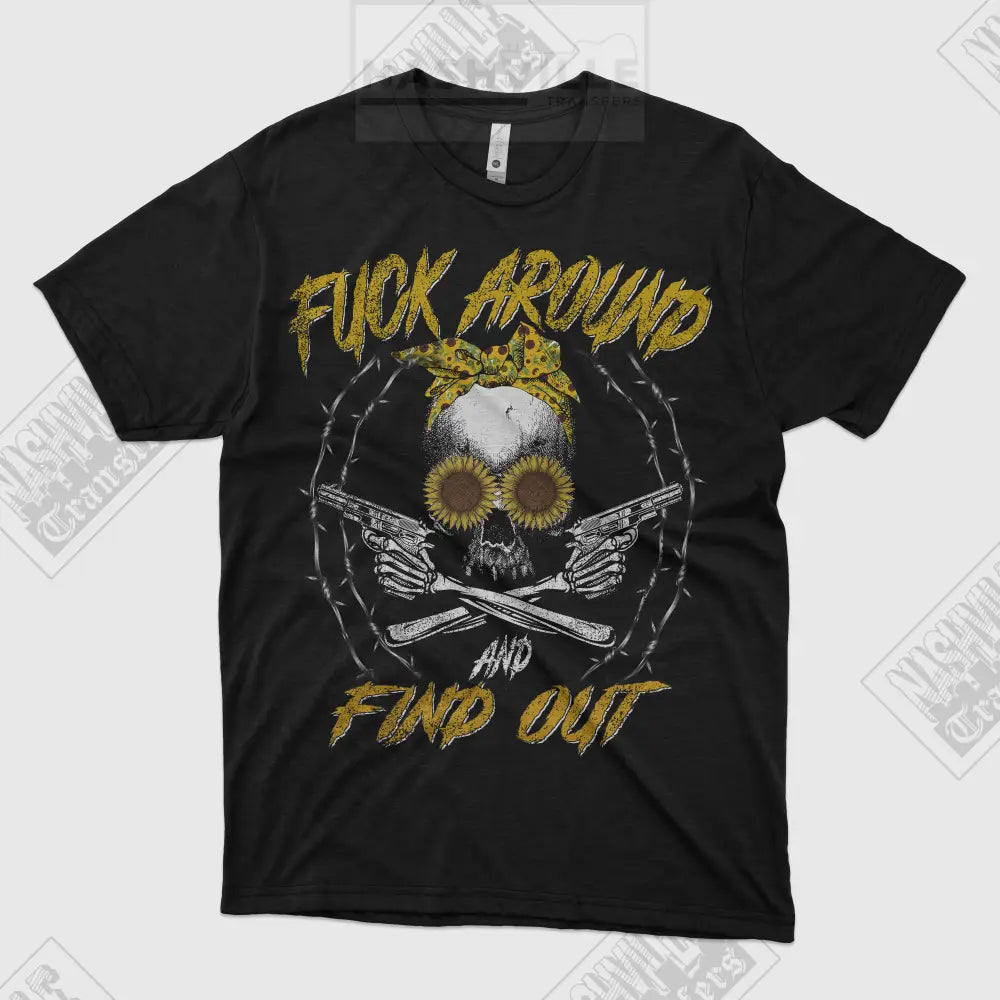 F. Around And Find Out Tee S / Sunflower T-Shirt