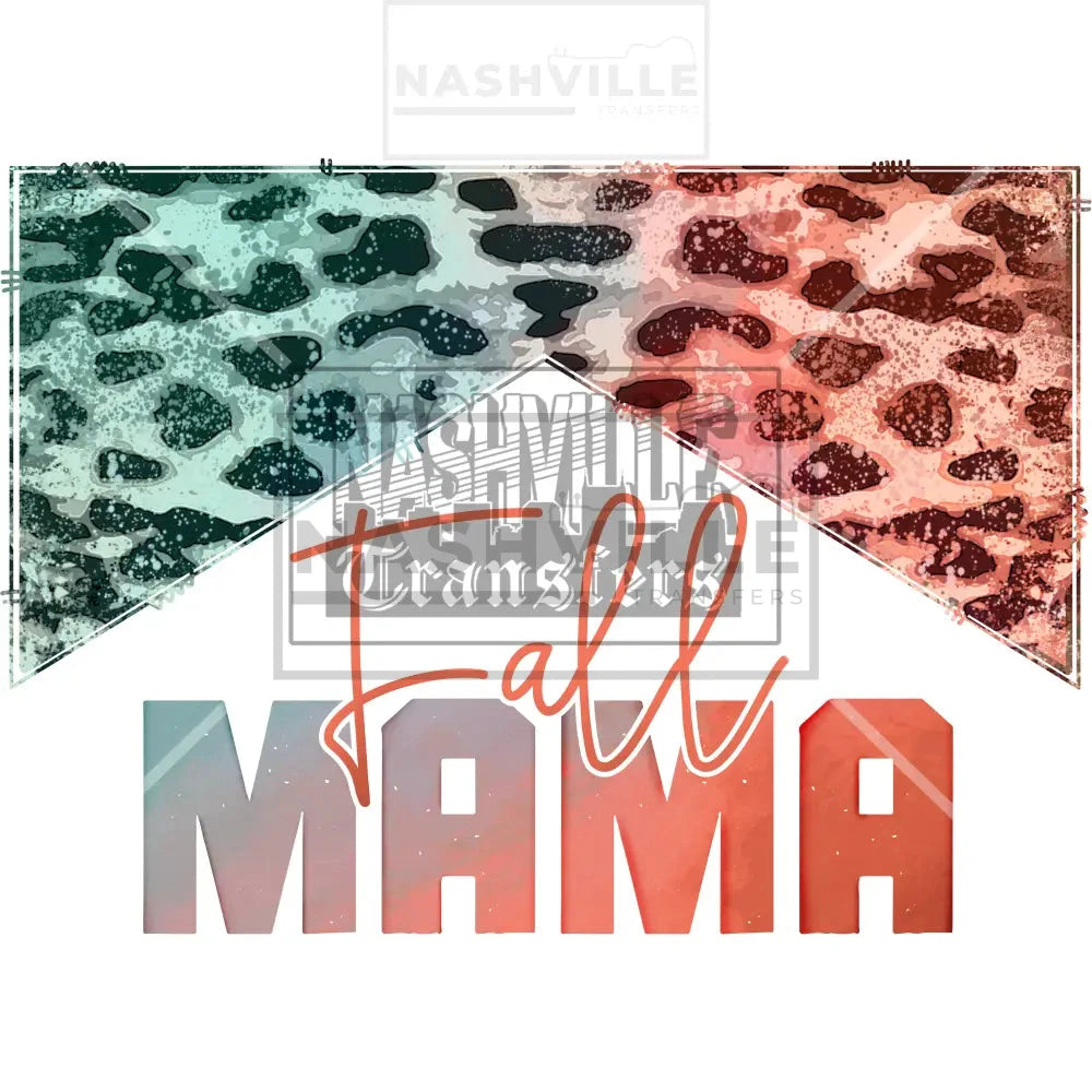 Fall Mama And Fall Vibes Leopard Transfer. Low Heat Transfer / No Flowers