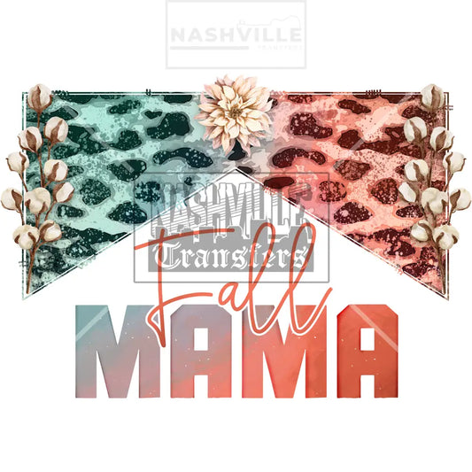 Fall Mama And Fall Vibes Leopard Transfer. Low Heat Transfer / With Flowers