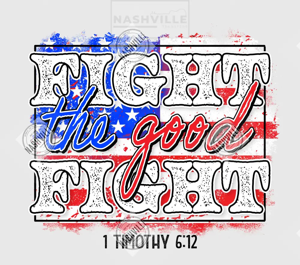 Fight The Good Fight Transfer. Light Blue