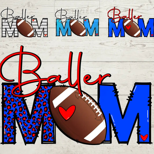 Football Mom Baller Transfer.