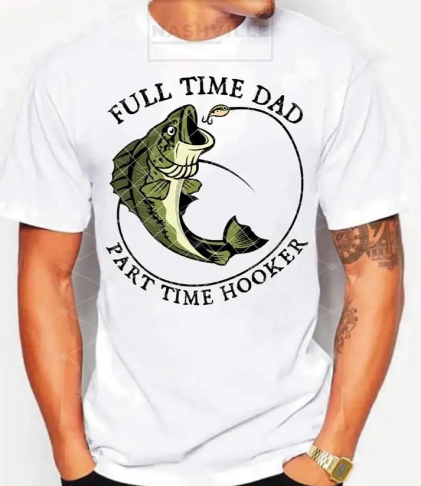 Full Time Dad. Part Tee.
