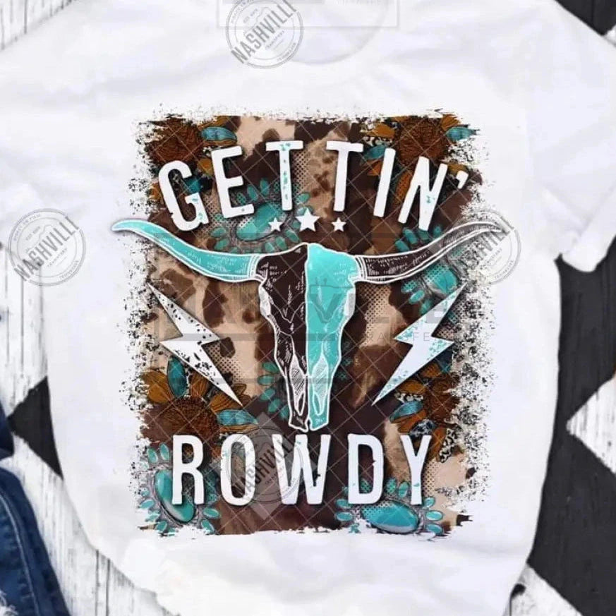 Gettin Rowdy Tee. White