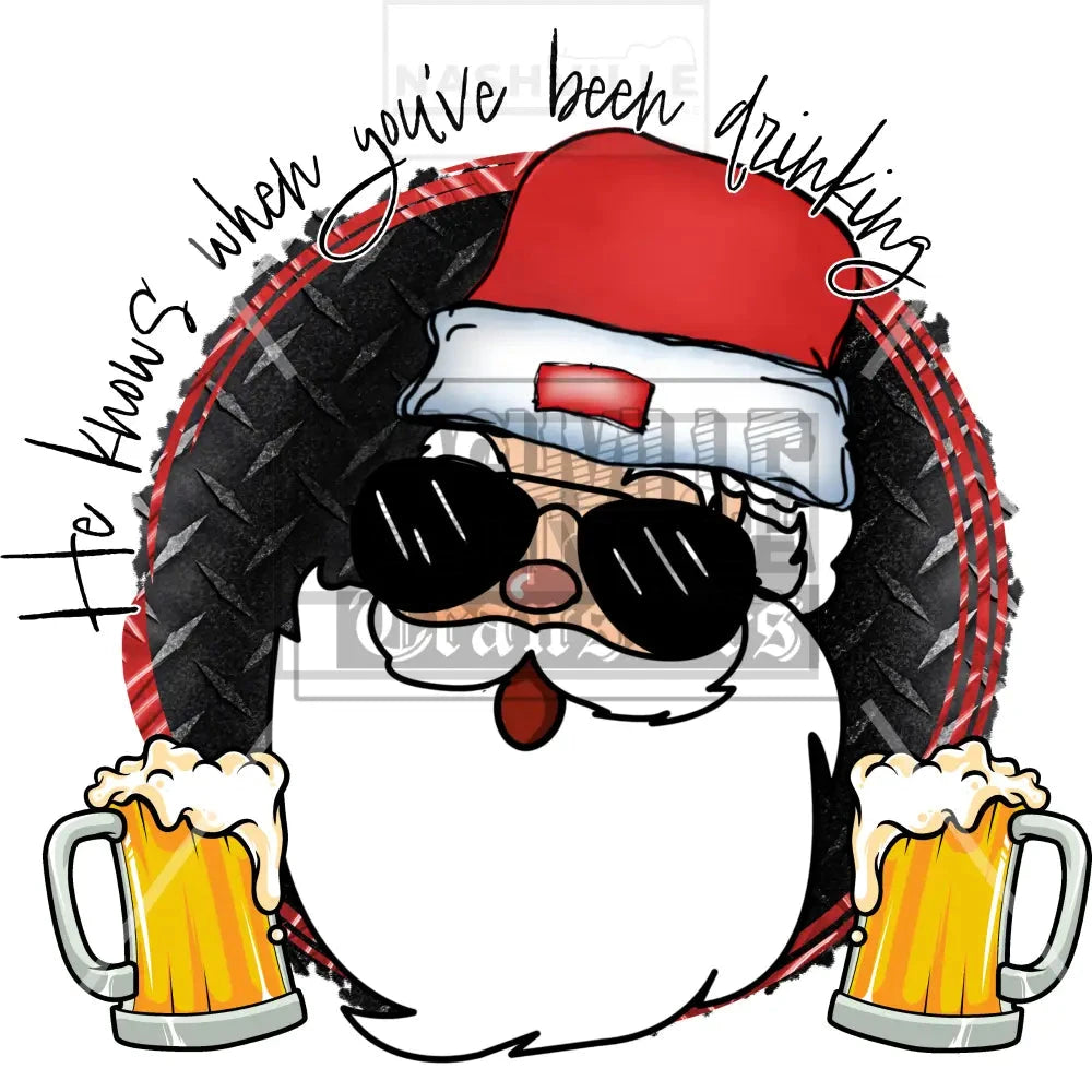 He Knows When Youve Been Drinking Santa Christmas Holiday Stock Transfer With 2 Accent Pieces. Low