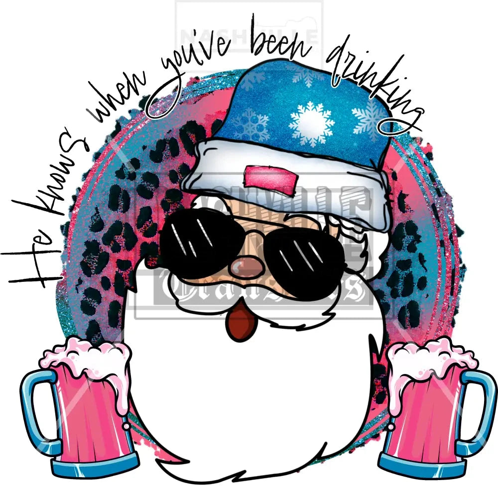 He Knows When Youve Been Drinking Santa Christmas Holiday Stock Transfer With 2 Accent Pieces. Low