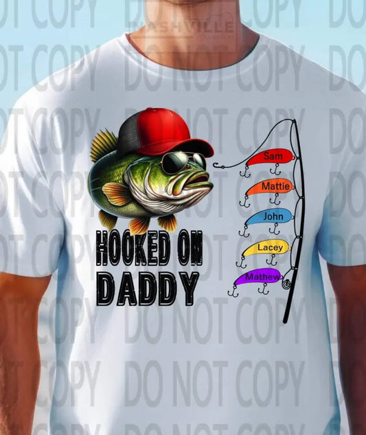 Hooked On Daddy Fishing Customizable Tee