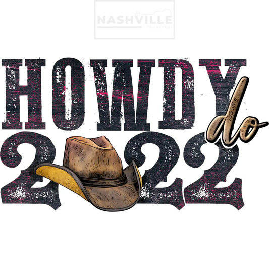 Howdy 2022 Multiple Colors