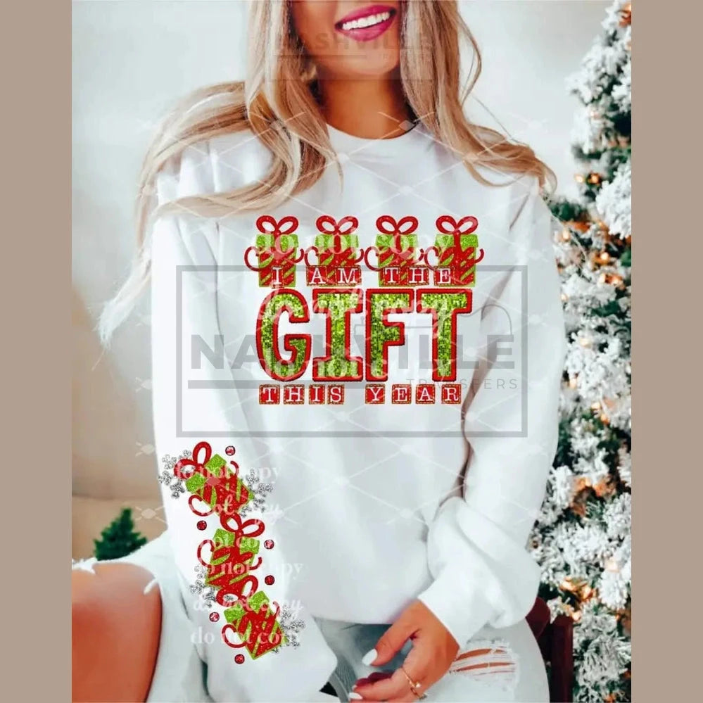 I Am The Gift This Year Sweatshirt
