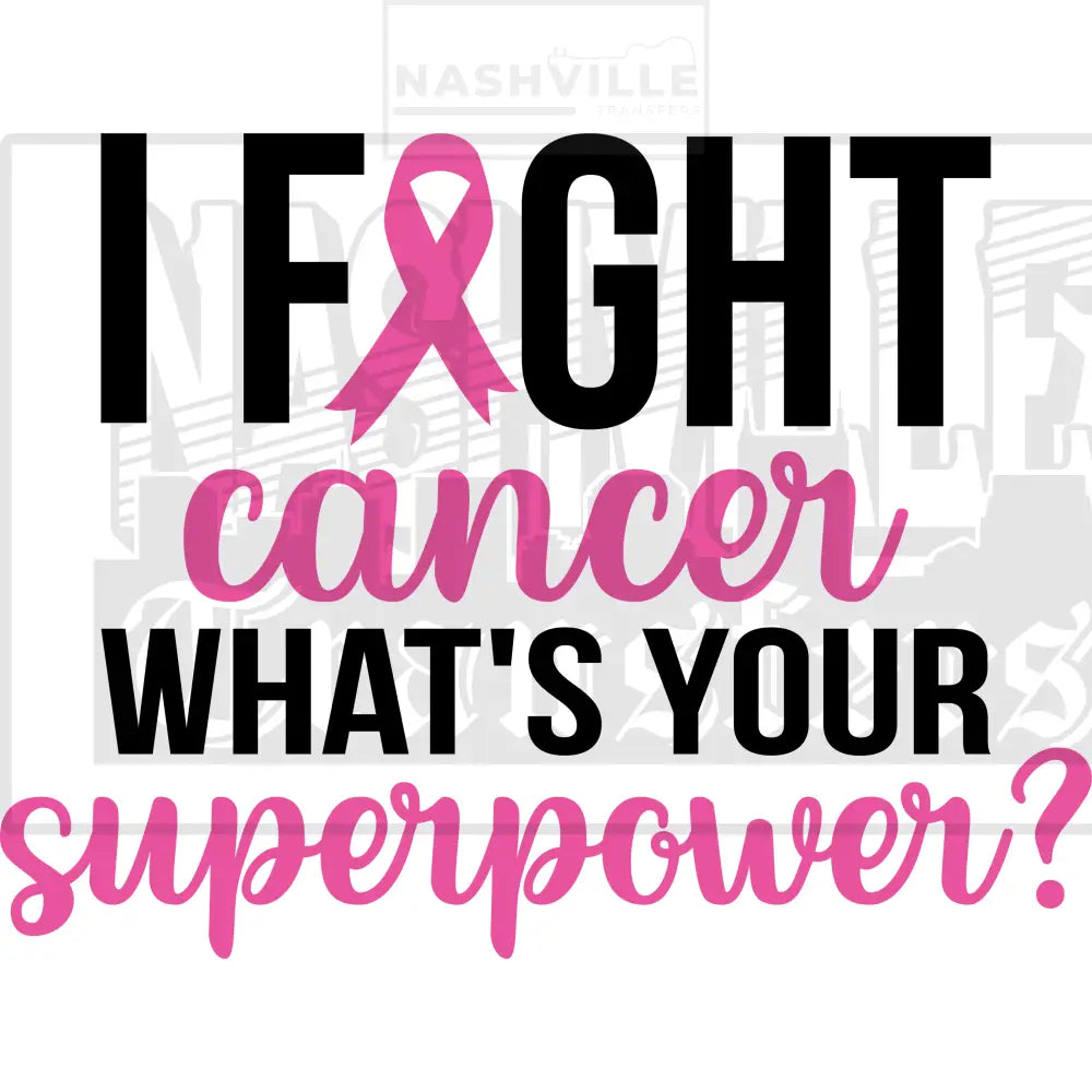 I Fight Cancer. Whats Your Superpower Stock Transfer.