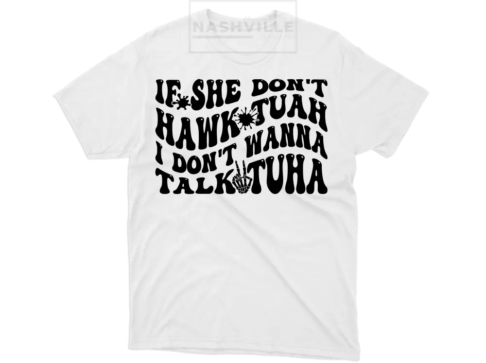 If She Don’t Hawk Tuah Trending Tee T-Shirt