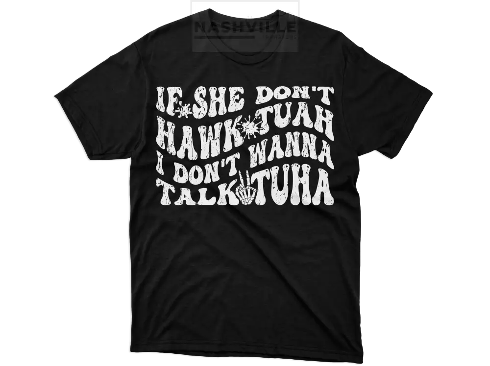 If She Don’t Hawk Tuah Trending Tee T-Shirt