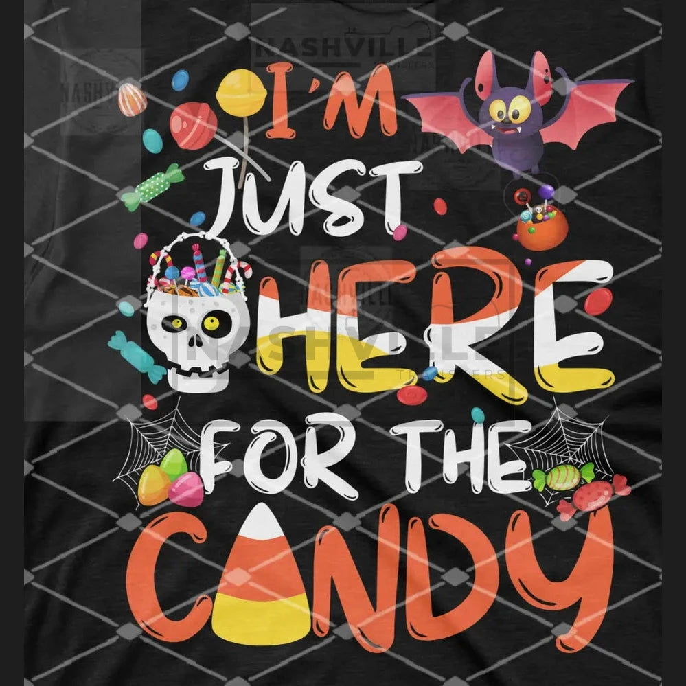 Im Just Here For The Candy Halloween Tee. Tee