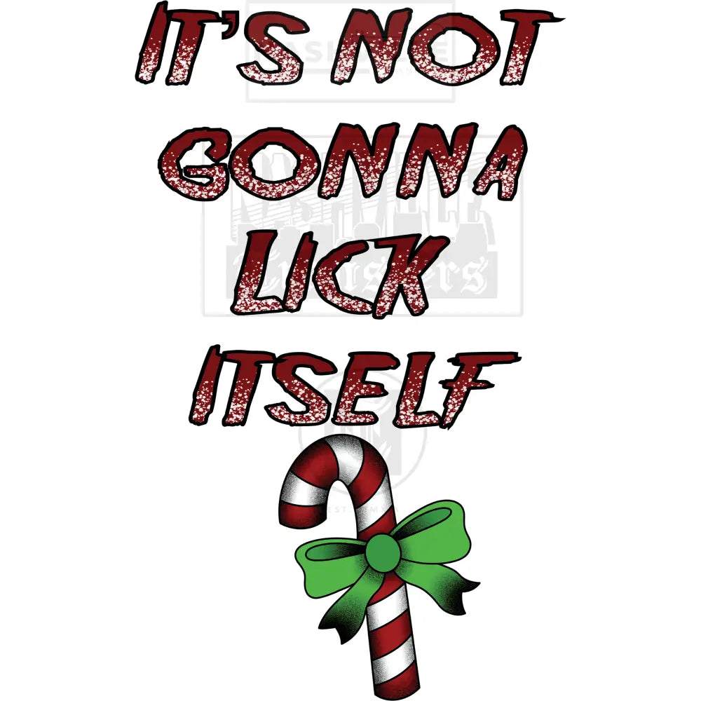Its Not Going To Lick Itself Holiday Stock Transfer.