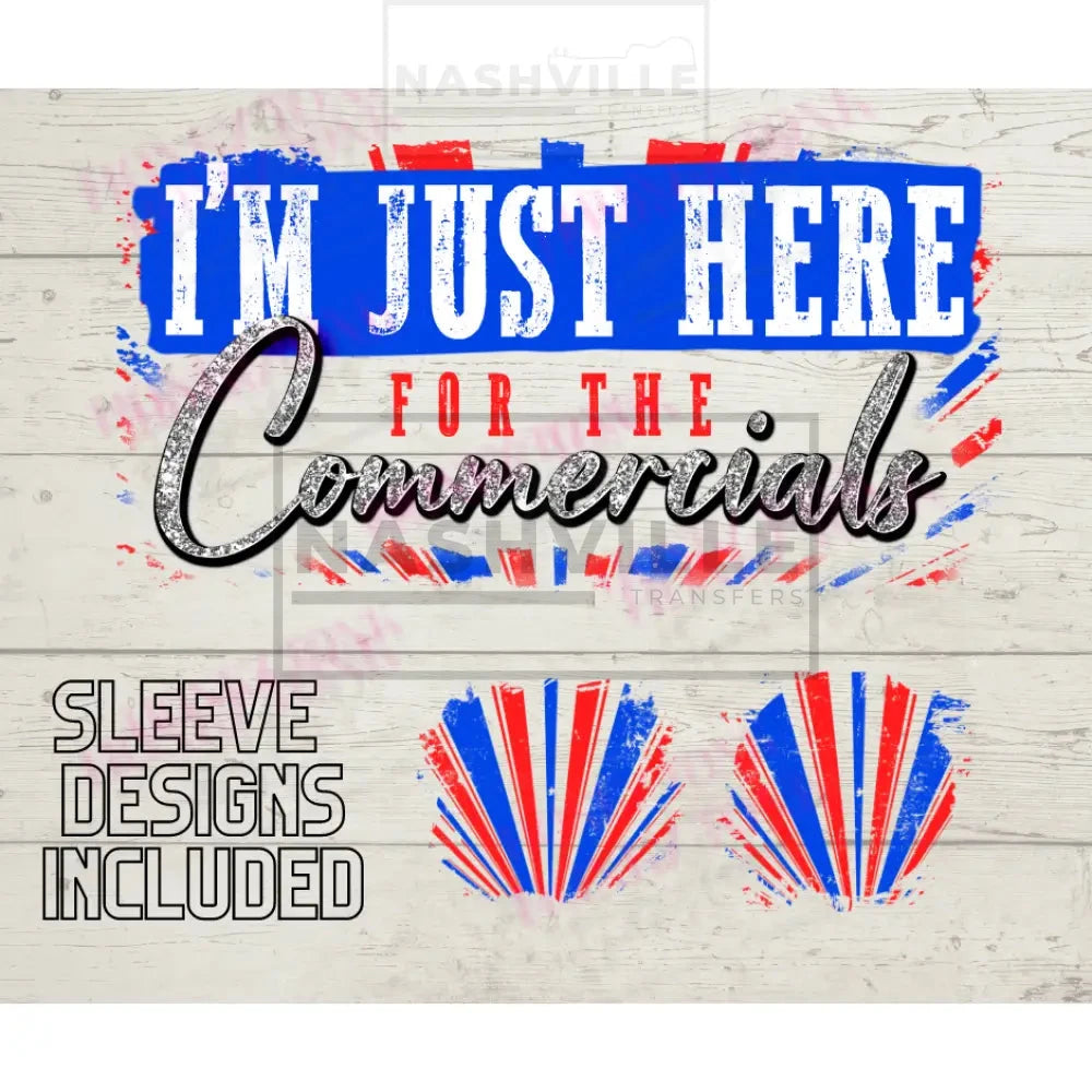 Just Here For The Commercials/Snacks/Or Just Brady Superbowl Transfers Commercials Transfer