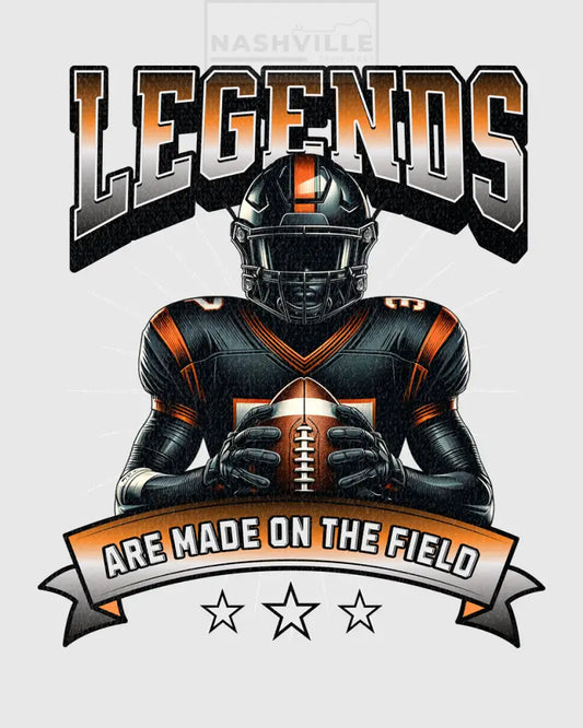 Legends are made on the field transfer PRINTS