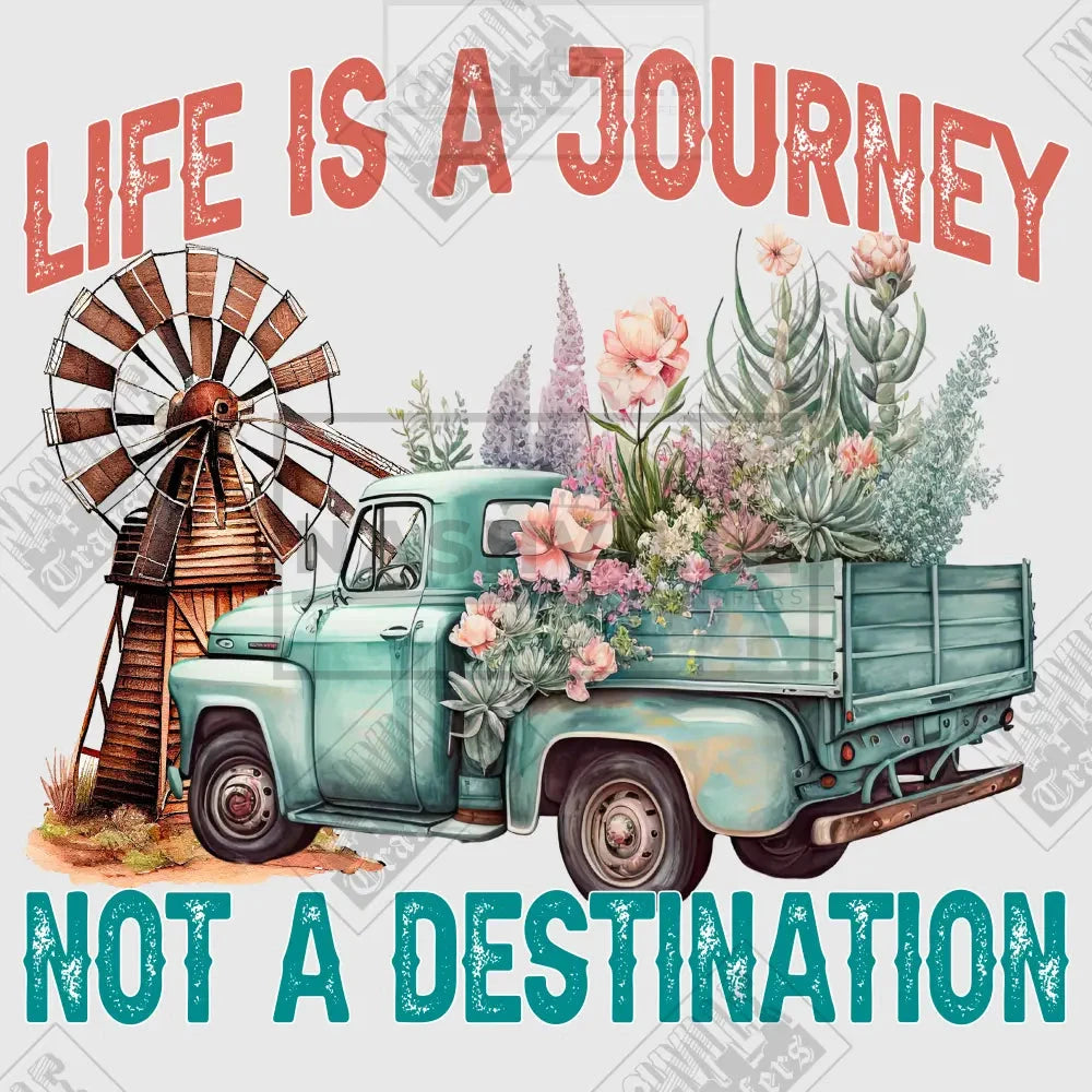 Life Is A Journey Transfer.