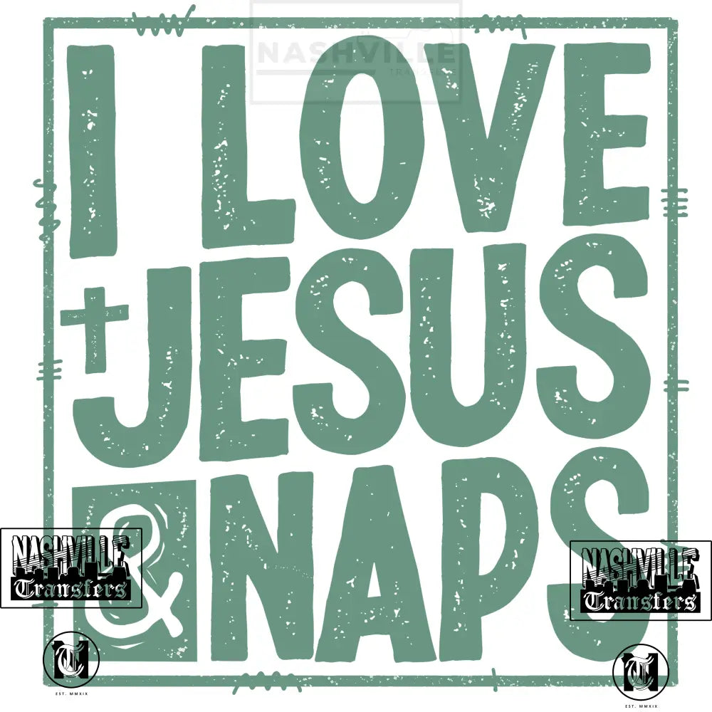 Love Jesus And Naps Stock Transfer. Low Heat / Green