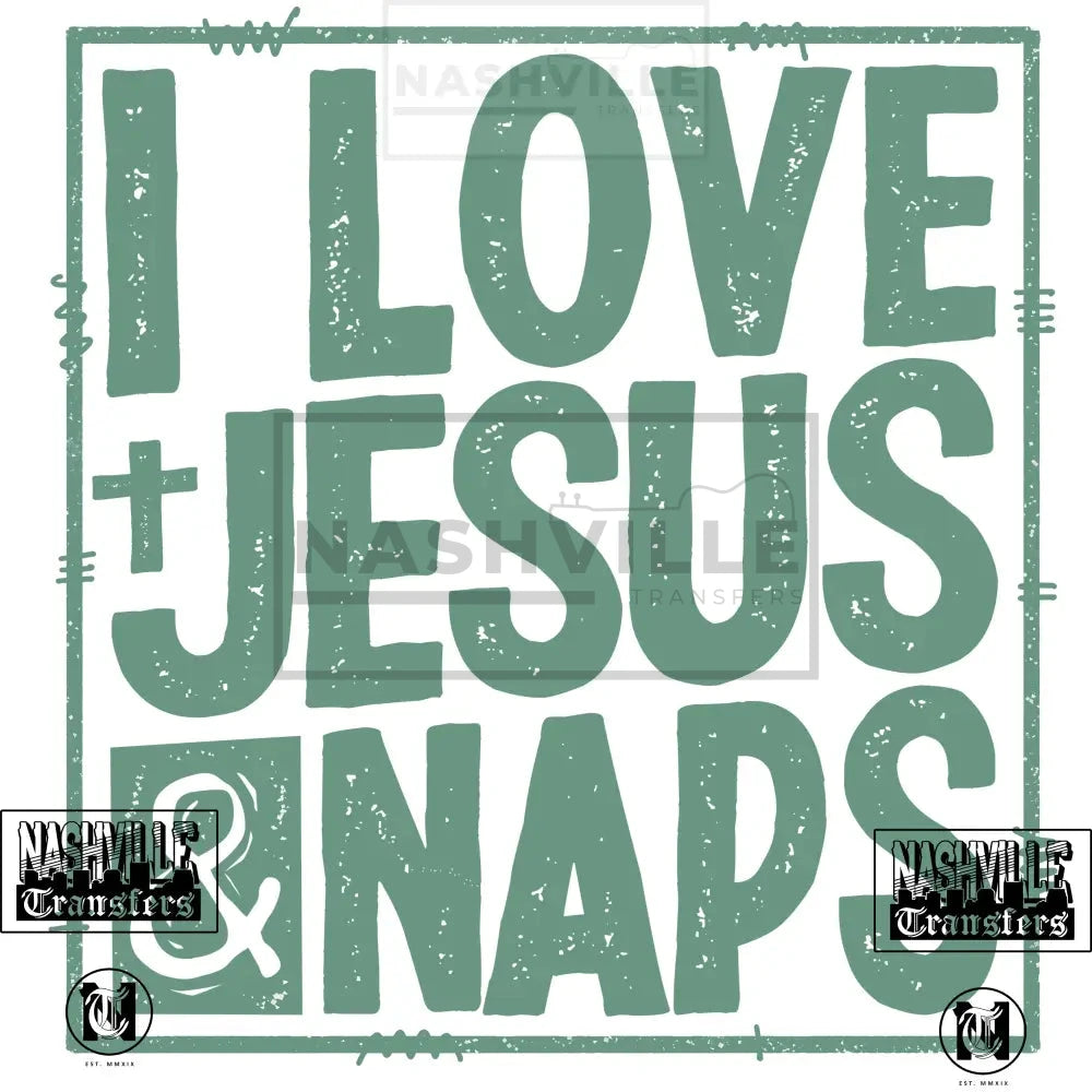 Love Jesus And Naps Stock Transfer. Low Heat / Green