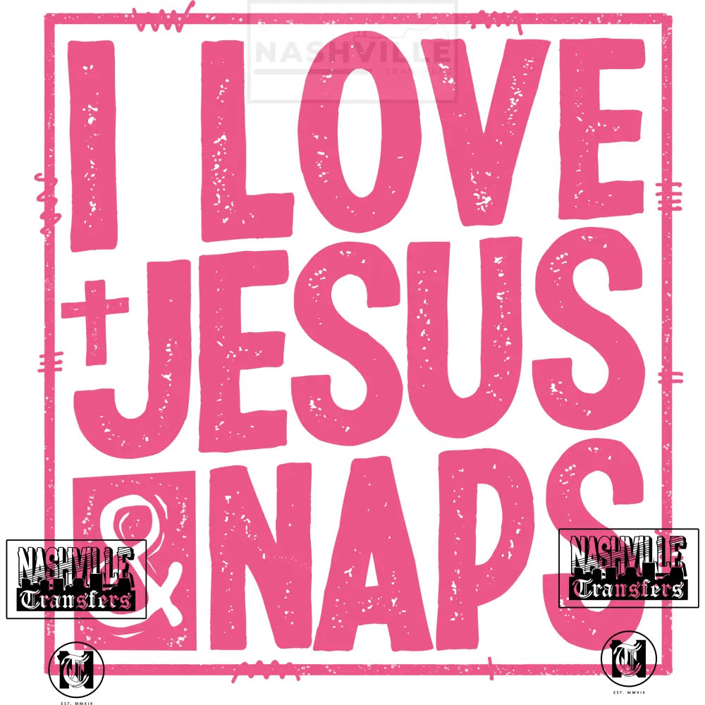 Love Jesus And Naps Stock Transfer. Low Heat / Pink