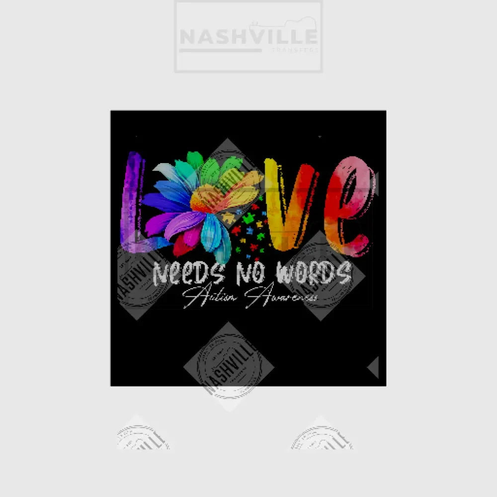Love Needs No Words. Autism Awareness Transfer.