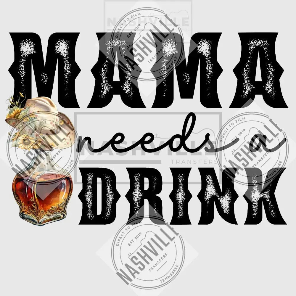 Mama Needs A Drink Transfer.