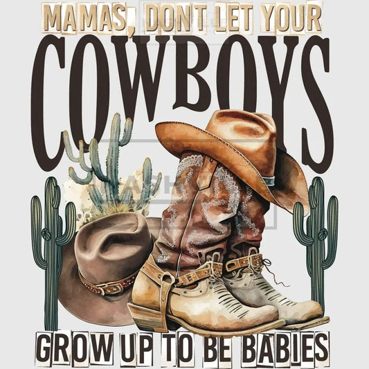 Mamas Dont let your cowboys be babies transfer.