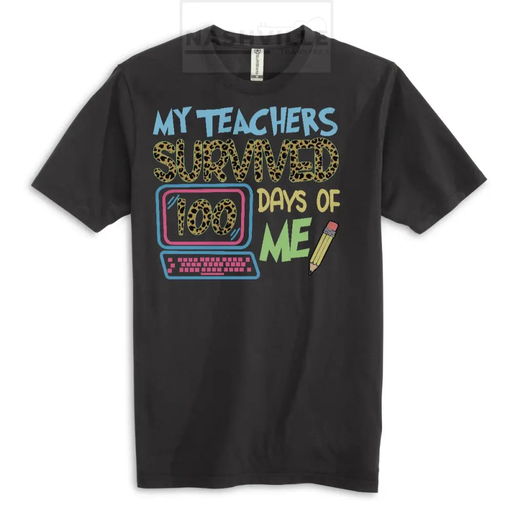 My Teachers Survived 100 Days Of Me! Childrens Tee.