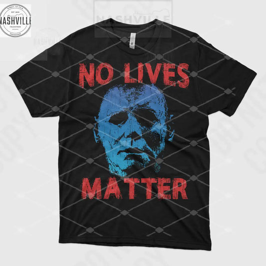No Lives Matter Halloween Tee. S / Blue Tee