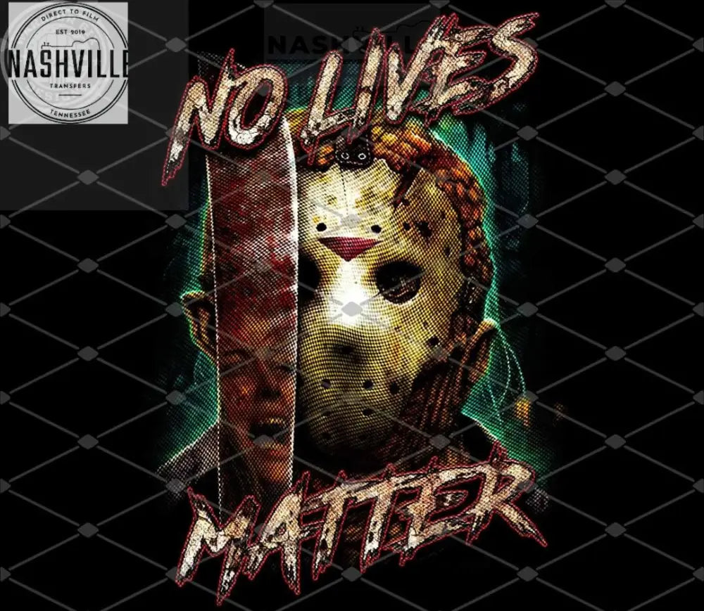 No Lives Matter Rasterized Transfer.