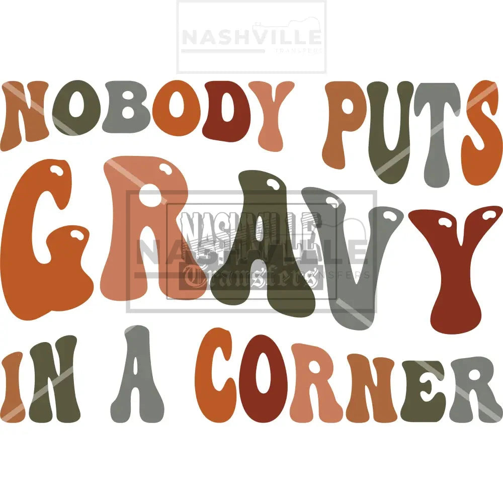 Nobody Puts Gravy In The Corner Holiday Stock Transfer