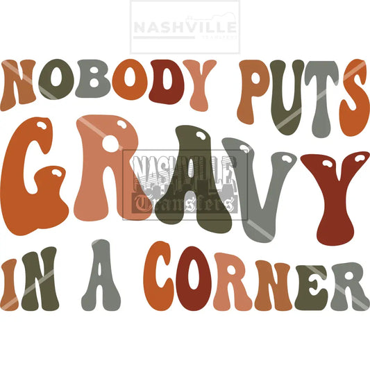 Nobody Puts Gravy In The Corner Holiday Stock Transfer