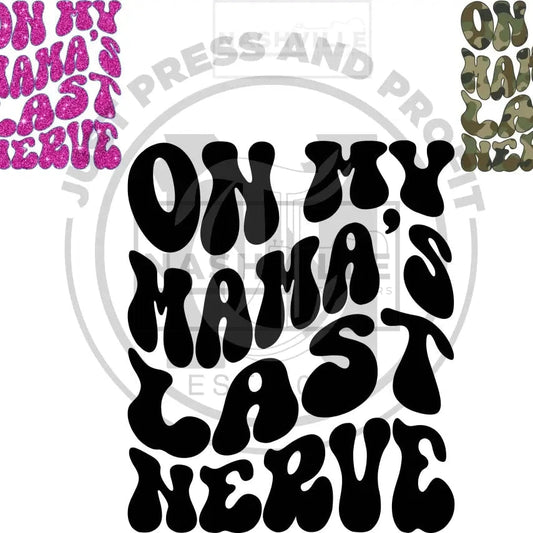 On My Mamas Last Nerve Wavy Transfer.