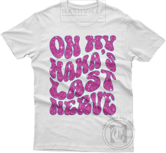 On My Mamas Last Nerve Youth Tee. Pink Glitter Effect / Youth Small