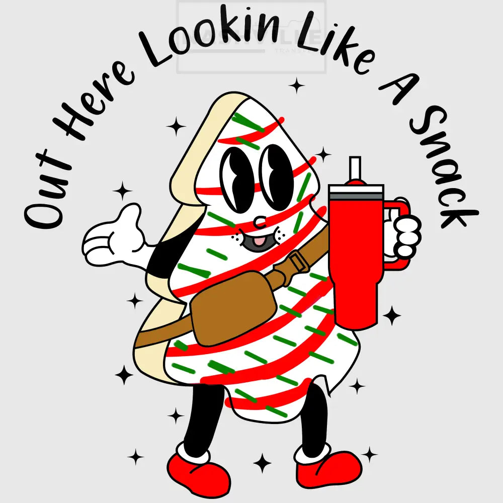Out Here Looking Like A Snack Holiday Stock Transfer Red Cup