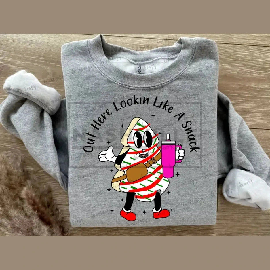 Out Here Looking Like A Snack Sweatshirt
