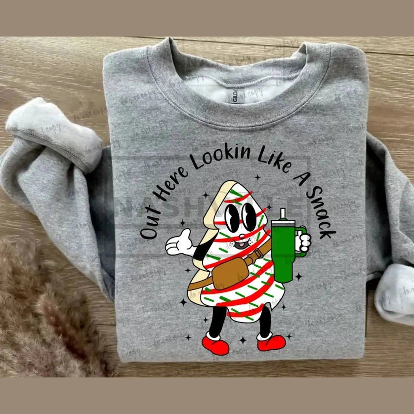 Out Here Looking Like A Snack Sweatshirt
