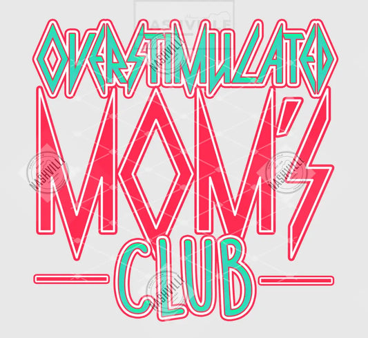 Overstimulated Moms Club Transfer. Clear Film Transfer / Pink