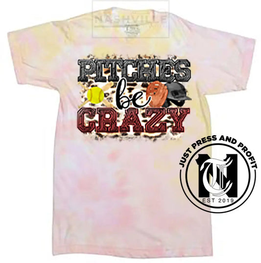 Pitches Be Crazy Softball Tye-Dye Tee.