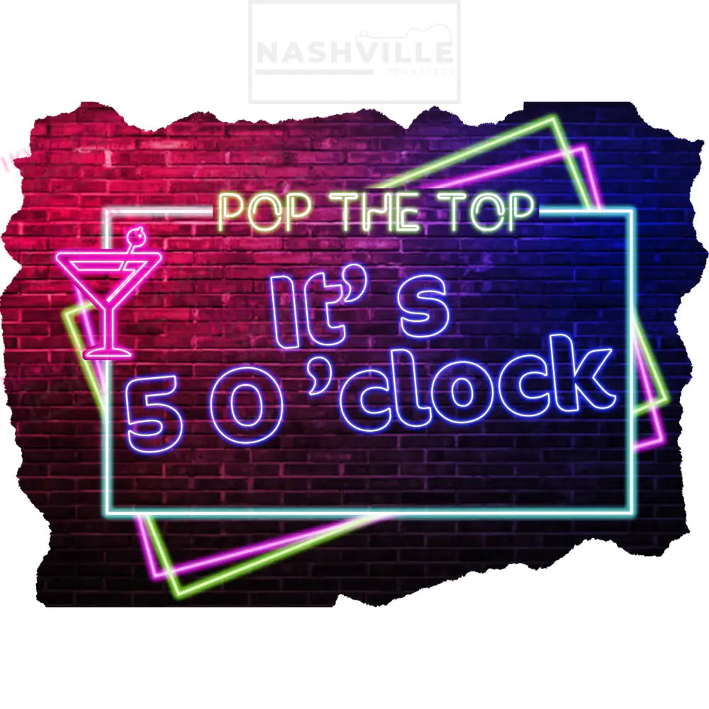 Pop The Top Neon Transfer And/Or T-Shirt