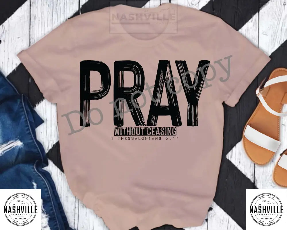 Pray Without Ceasing Tee. S / Black Words