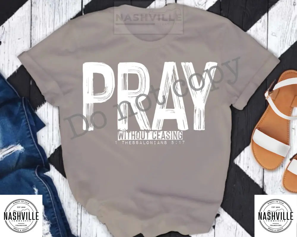 Pray Without Ceasing Tee. S / White Words